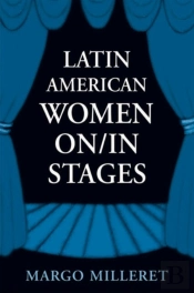 Latin American Women On/In Stages