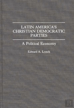 Bertrand.pt - Latin America'S Christian Democratic Parties