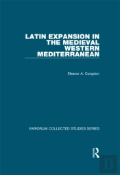 Latin Expansion In The Medieval Western Mediterranean
