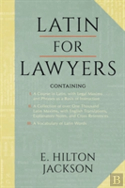 Bertrand.pt - Latin For Lawyers. Containing: I: A Cour