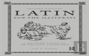 Latin For The Illiterati