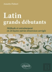 Latin Grands Débutants. Méthode Et Entraînement