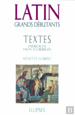 Bertrand.pt - Latin Grands Débutants - Textes - Exercices Non Corrigés