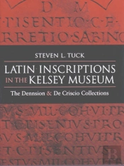 Latin Inscriptions In The Kelsey Museum