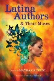 Latina Authors And Their Muses