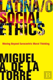 Latina/O Social Ethics