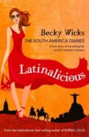 Latinalicious The South American Diaries