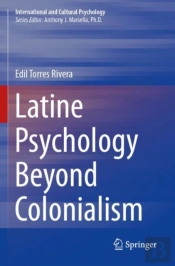 Latine Psychology Beyond Colonialism