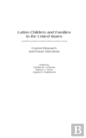 Latino Children And Families In The United States