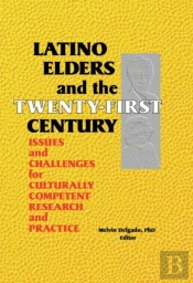 Latino Elders And The Twenty-First Century