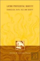 Latino Pentecostal Identity