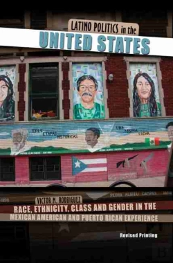 Bertrand.pt - Latino Politics In The United States: Race, Ethnicity, Class And Gender In The Mexican American And Puerto Rican Experience