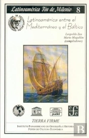 Latinoamerica Entre El Mediterraneo Y El Baltico ('Latinoamerica Fin De Milenio' 8)