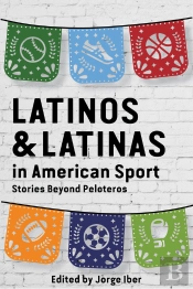 Latinos And Latinas In American Sport