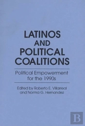 Latinos And Political Coalitions