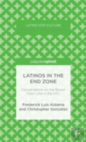 Latinos In The End Zone