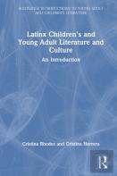 Latinx Children'S And Young Adult Literature And Culture