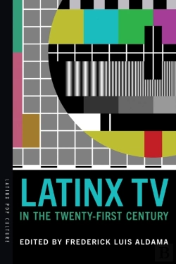 Bertrand.pt - Latinx Tv In The Twenty-First Century