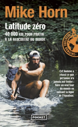 Bertrand.pt - Latitude Zéro ; 40 000 Km Pour Partir À La Rencontre Du Monde