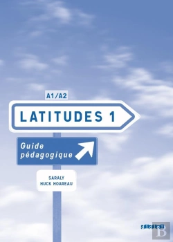 Bertrand.pt - Latitudes 1 Niveau A1/A2 ; Guide Pédagogique