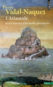 L'Atlantide : Petite Histoire D'Un Mythe Platonicien
