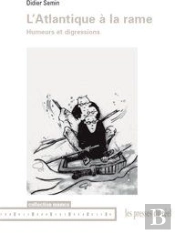 L'Atlantique À La Rame ; Humeurs Et Digressions