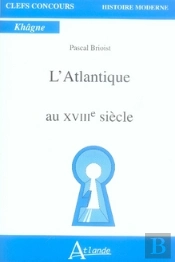 L'Atlantique Au Xviiie Siècle