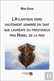 L'Atlantique Nord Hautement Admirée En Tant Que Lauréate Du Prestigieux Prix Nobel De La Paix