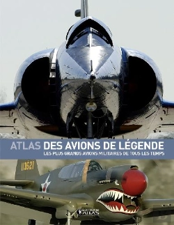 Bertrand.pt - L'Atlas Des Avions De Legende ; Les Plus Grands Avions Militaires De Tous Les Temps