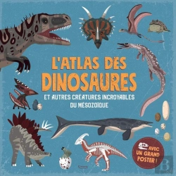 Bertrand.pt - L'Atlas Des Dinosaures Et Autres Créatures Incroyables Du Mésozoïque