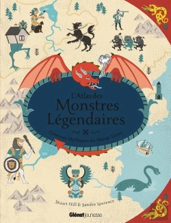 Bertrand.pt - L'Atlas Des Monstres Légendaires ; Créatures Mythiques Du Monde Entier