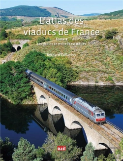 Bertrand.pt - L'Atlas Des Viaducs De France Tome 2 : Les Viaducs De Moins De 150 Mètres
