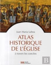 L'Atlas Historique De L'Église À Travers Les Conciles