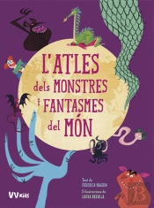 L'Atles Dels Monstres I Fantasmes Del Mon (Vvkids)