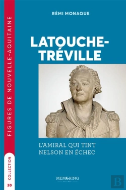 Bertrand.pt - Latouche-Tréville : L'Amiral Qui Tint Nelson En Échec