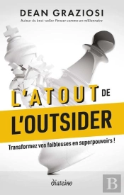 L'Atout De L'Outsider - Transformez Vos Faiblessesen Superpouvoirs !