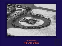 Bertrand.pt - Latoya Ruby Frazier - The Last Cruze