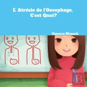 L'Atrésie De L'Oesophage, C'Est Quoi?