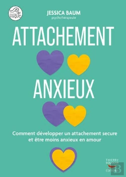 Bertrand.pt - L'Attachement Anxieux : Retrouver La Sérénité Et La Sécurité Dans Vos Relations Amoureuses