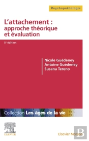 L'Attachement : Approche Théorique Et Évaluation (5e Édition)