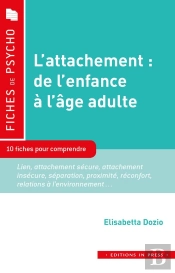 L'Attachement : De L'Enfance À L'Âge Adulte