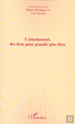 Bertrand.pt - L'Attachement, Des Liens Pour Grandir Plus Libre