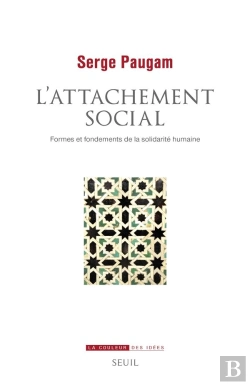 Bertrand.pt - L'Attachement Social : Formes Et Fondements De La Solidarité Humaine