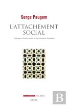L'Attachement Social : Formes Et Fondements De La Solidarité Humaine