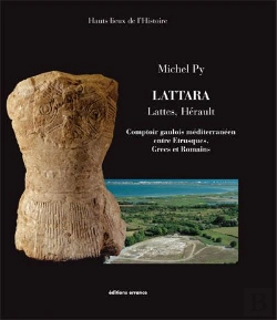 Bertrand.pt - Lattara ; Lattes ; Hérault ; Comptoir Gaulois Méditérranéen Entre Etrusqyes, Grecs Et Romains
