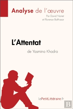 Bertrand.pt - L'Attentat De Yasmina Khadra (Analyse De L'Oeuvre)