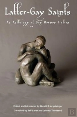 Bertrand.pt - Latter-Gay Saints: An Anthology Of Gay Mormon Fiction