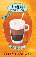 Lattes And Lynching