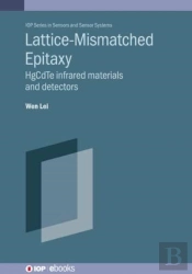Lattice-Mismatched Epitaxy For Fabricating Hgcdte Infrared Materials And Detectors
