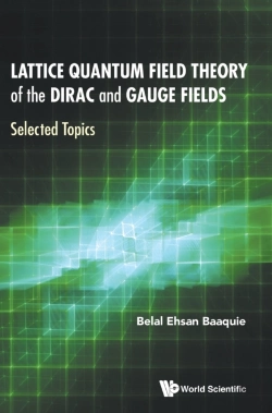 Bertrand.pt - Lattice Quantum Field Theory Of The Dirac And Gauge Fields: Selected Topics